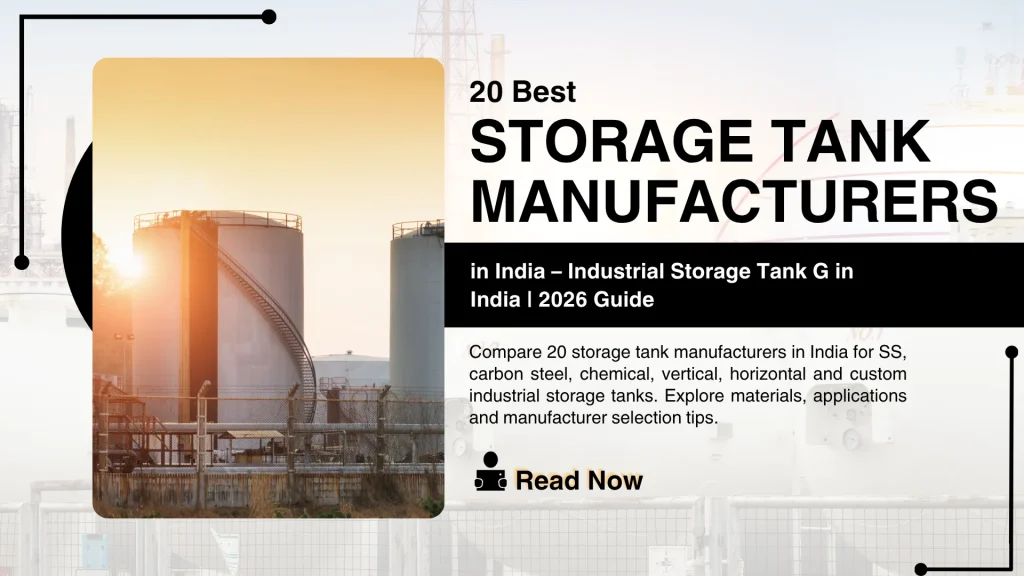 20 Best Storage Tank Manufacturers in India – Industrial Storage Tank G in India | 2026 Guide